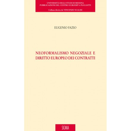 Neoformalismo negoziale e diritto europeo dei contratti